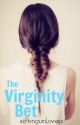 The Virginity Bet [#Wattys 2015] by xxPenguinLovexx