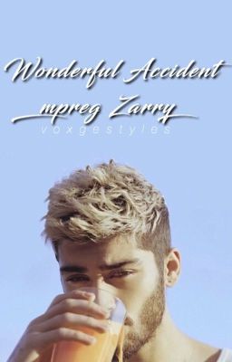 Wonderful Accident {mpreg ZARRY} cover