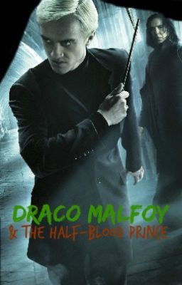 Draco Malfoy and The Half-Blood Prince (BOOK 6 of 7) cover