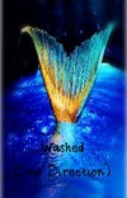 Washed (A One Direction fanfiction)(Original) cover