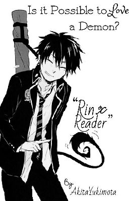 Is It Possible to Love a Demon? (Rin Okumura X Reader) cover