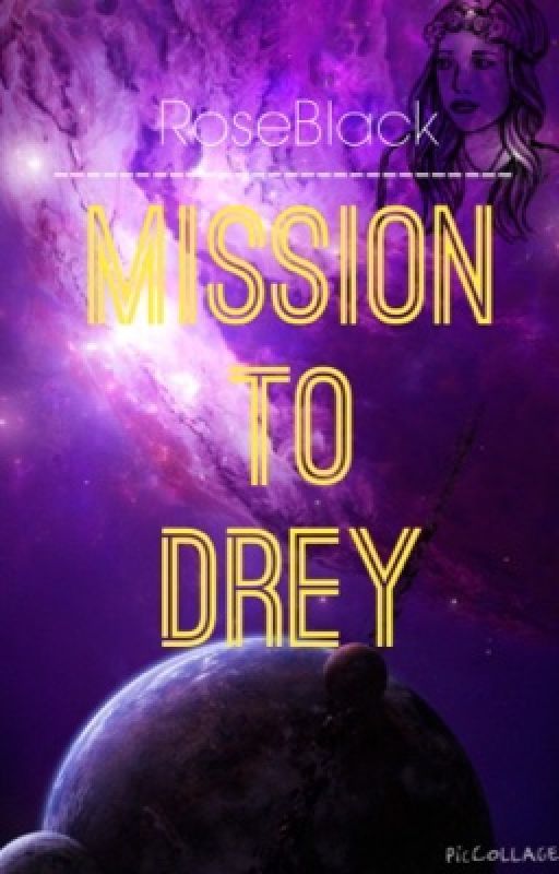 Mission To Drey by RoseElizabethBlack