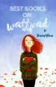 Best Books on Wattpad [√] by PleasinglyPlump