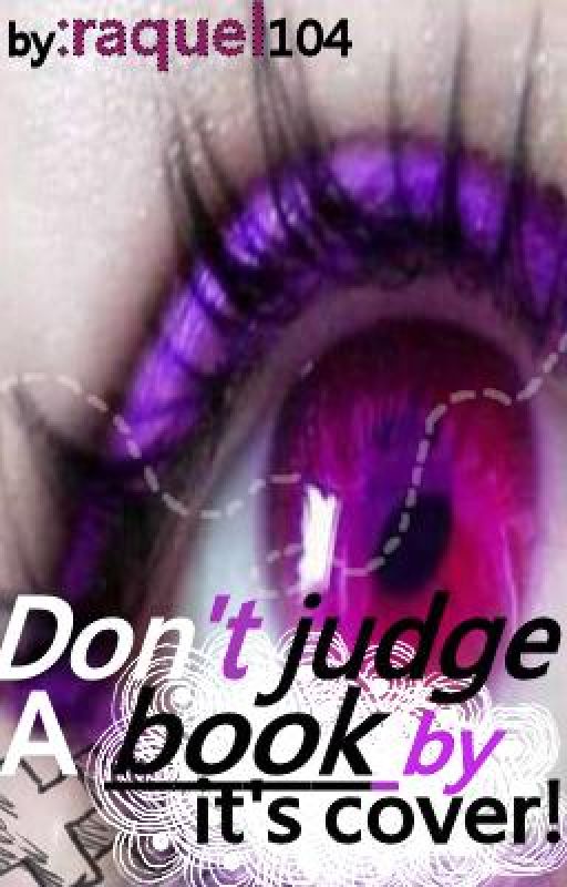 Don't Judge a Book by its Cover by raquel104