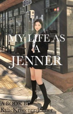 My Life as a Jenner {Adopted by Kylie Jenner} cover