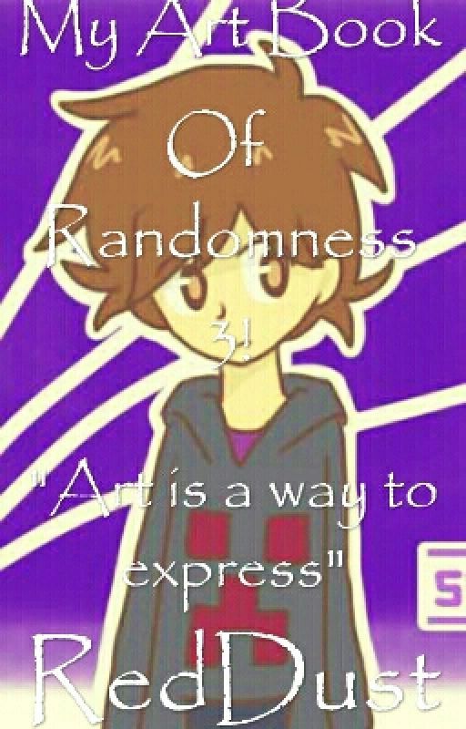 My Art Book of Randomness 3! by maroonbeanies