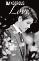 Dangerous Love [Baekhyun] by exoplanet2011