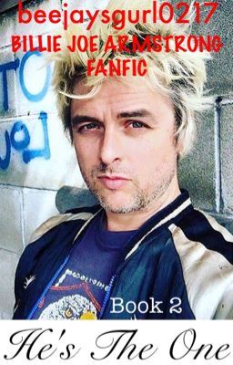 He's The One [Billie Joe Armstrong Fanfic] (Book 2 of Not The One) cover