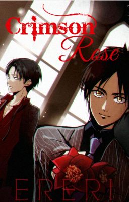 Crimson Rose {Ereri/Riren} #Wattys2016 cover