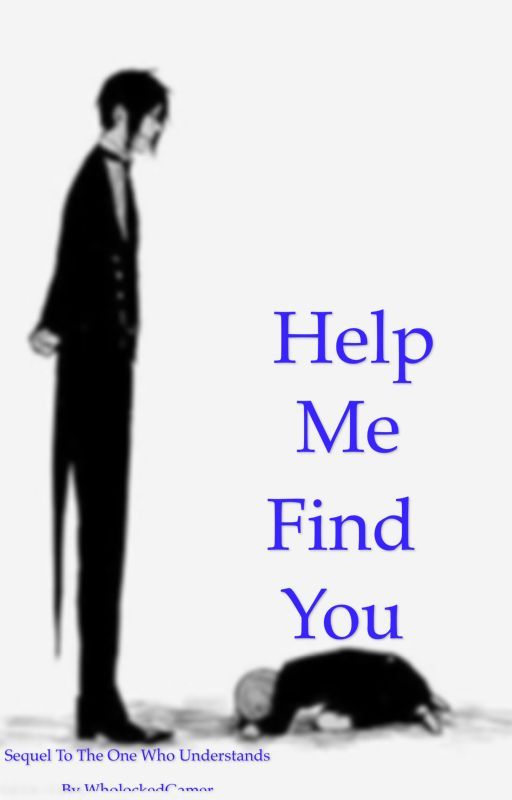 Help Me Find You by WholockedGamer