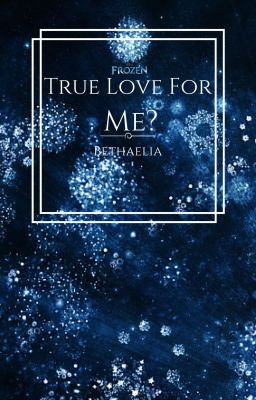 True Love for Me? (Male!ElsaxReader) COMPLETED cover