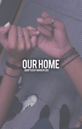 OUR HOME [Adopted by Markiplier] by 420piss