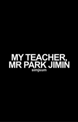 my teacher, mr park jimin | jikook (DISCONTINUED) cover