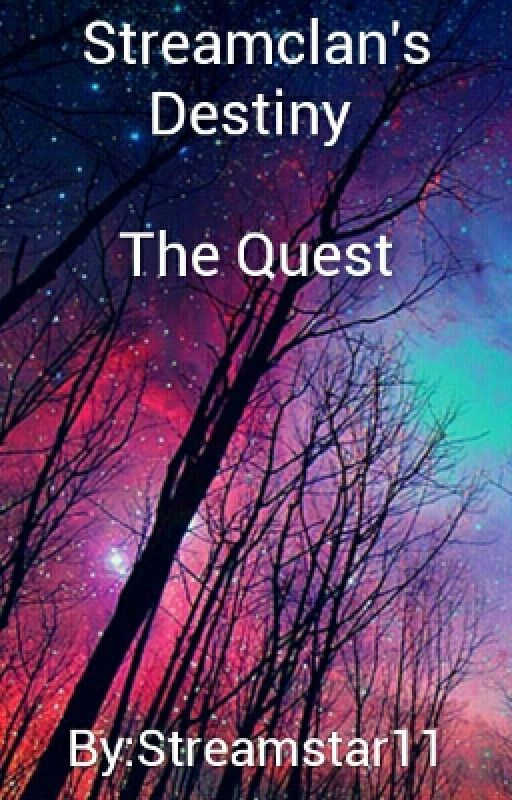 Streamclan's Destiny: The Quest by Streamstar11