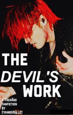 The Devil's Work || frerard by CyanideBullet