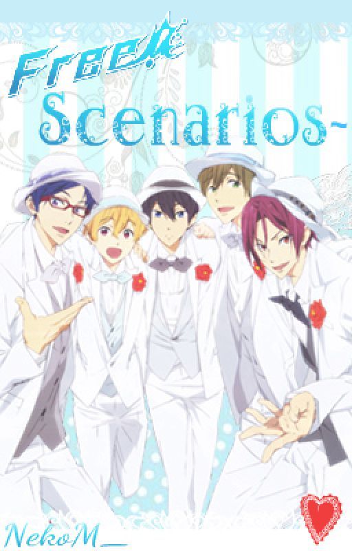 Free! Scenarios~ by NekoM_