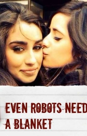 Even Robots Need A Blanket (Camren) by AnyShowWithaRainbow