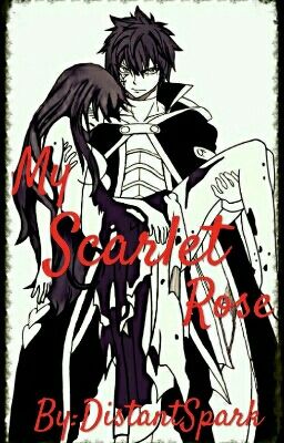 My Scarlet Rose (A Jerza Fanfic) cover