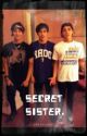 Secret Sister. (Janoskians) by BreAndAsh