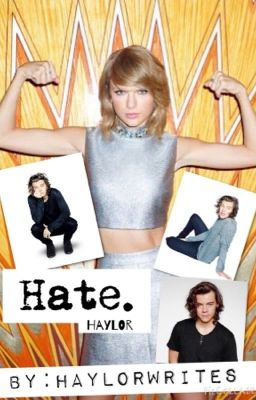 Hate. (Haylor au) cover