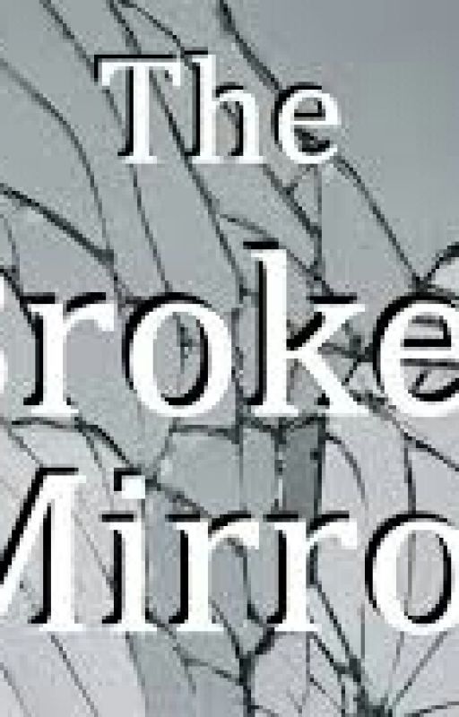 Broken Mirror by simpgab000