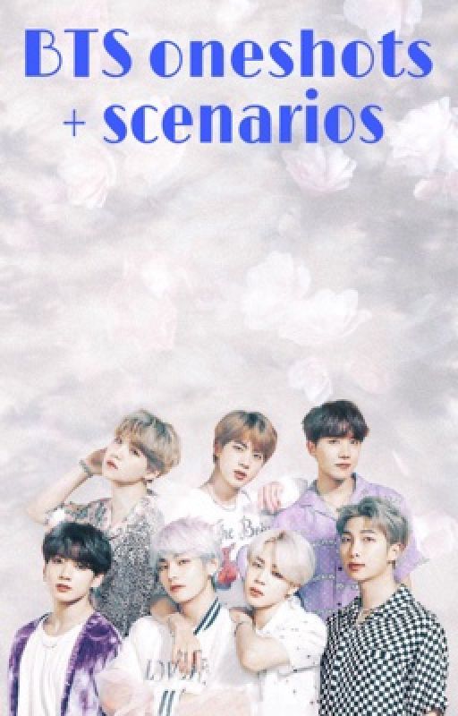 BTS One-Shots & Scenarios. by btsfaris