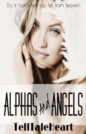 Alphas and Angels by TellTaleHeart