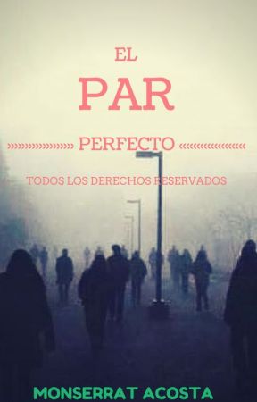 EL PAR PERFECTO by ariadnaacosta16