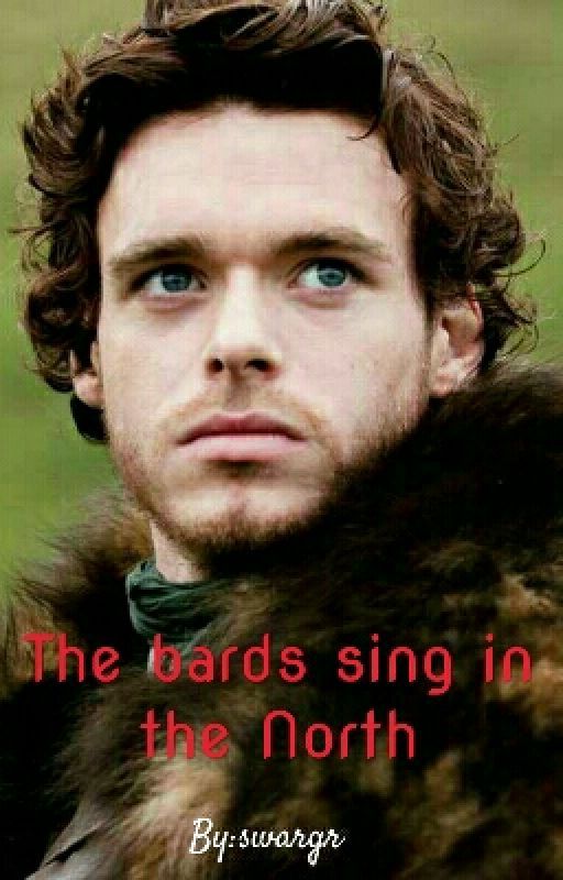 The bards sing in the North: Game of Thrones fan fiction by swargr