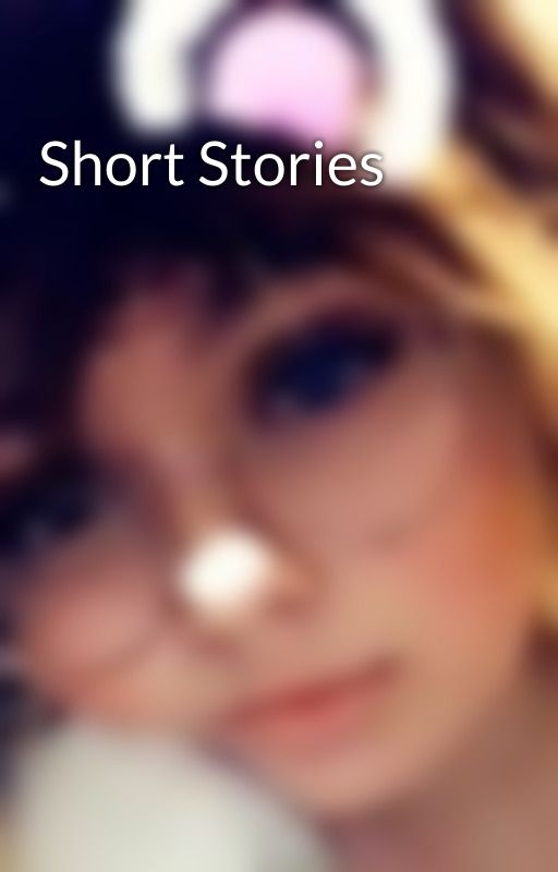 Short Stories by CyneMcMuffin