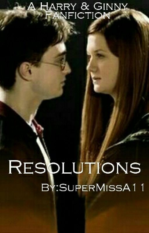 Resolutions (Harry & Ginny Fan Fiction) by SuperMissA11