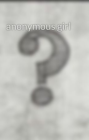 anonymous girl by -anon--