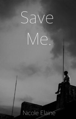 Save Me. [ in editing ] cover