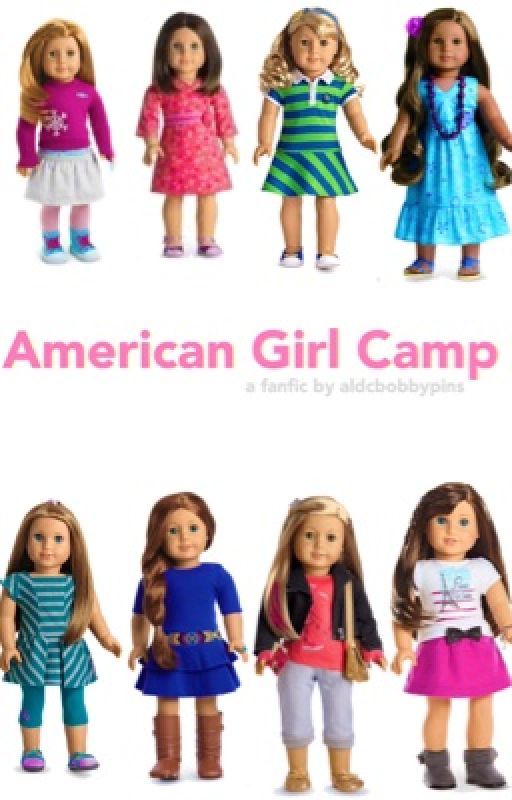 American Girl Camp by holdingonhoney