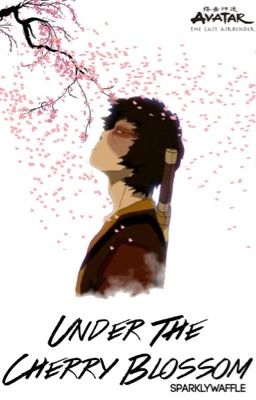 Under the Cherry Blossom ↠ Zuko x OC ✔️ cover