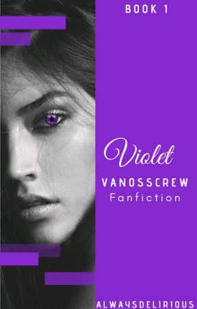 Violet (Vanoss Crew FanFiction) by AlwaysDelirious