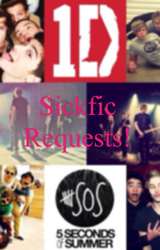 Sickfics and Requests! by LilySayben