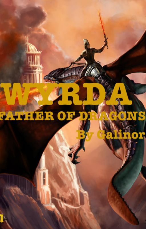 Wyrda: Father of Dragons (Eragon Book 5) by Galinor