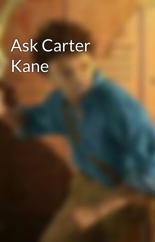 Ask Carter Kane by _Carter_Kane_