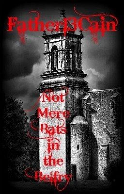 Not Mere Bats in the Belfry by Father13Cain