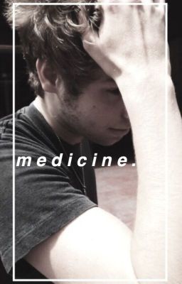 medicine ; luke hemmings au **CANCELLED unfinished** cover