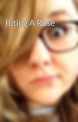 Biting A Rose cover