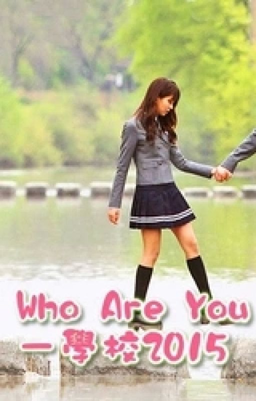 Lyrics Of Who Are You? (School 2015) by jaemcloud