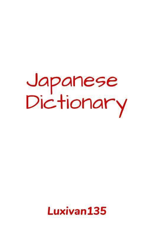 Japanese Dictionary by Luxivan135