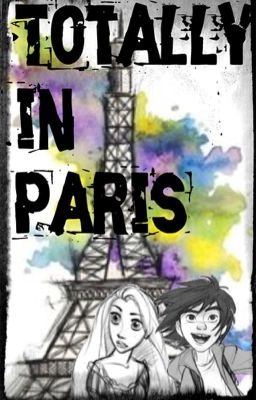 Totally in Paris Hiro x Reader cover