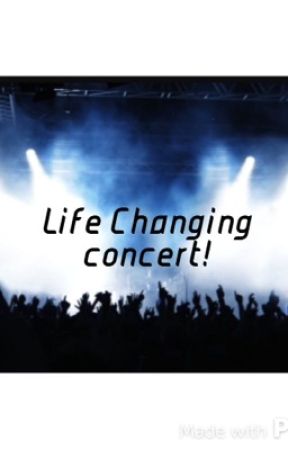 Life Changing Concert! by musicgirl2465