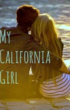 My California Girl *ON HOLD* by dreamxinspire