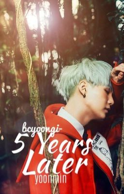 5 Years Later || yoonmin short story cover