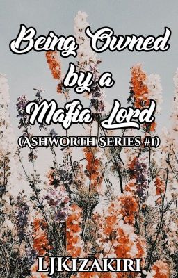 Being Owned By A Mafia Lord (Ashworth Series #1) cover