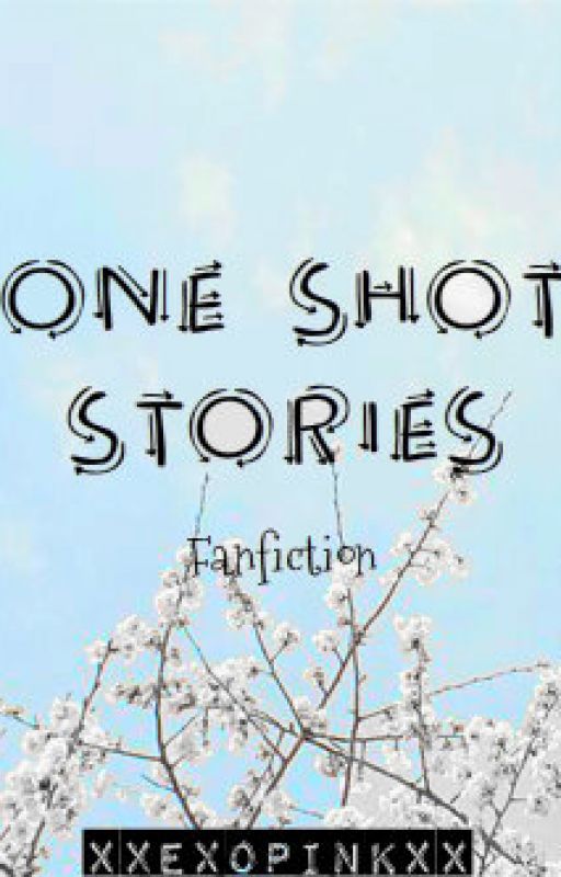 One Shot Stories. by pingkue_